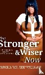 Williams, Trishell - I Am Stronger & Wiser Now