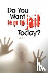 Hall, Peter - Do You Want to Go to Jail Today?