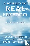 Heppne, Duane, Tarzs, Rebazar, Twitchell, Paul - A Journey to Real Freedom