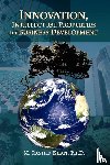 Khan, M Rashidph D - Innovation, Intellectual Properties for Business Development