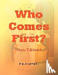 Winston, John O - Who Comes First? - Photo Edition I