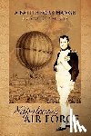 Dyk, Garritt C Van, Van Dyk, Garritt C - Napoleon's Air Force