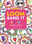 Roberts, Kat, Sillars-Powell, Tessa - Roberts, K: Loom Band It