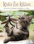 Kellner, Sara Elizabeth - Kellner, S: Knits for Kitties