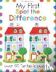 Golding, Elizabeth - My First Spot the Difference: Over 50 Fantastic Puzzles