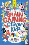 Moore, Gareth - Brain Gaming for Clever Kids: More Than 100 Puzzles to Exercise Your Mind