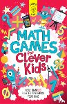 Moore, Gareth - Math Games for Clever Kids: More Than 100 Puzzles to Exercise Your Mind