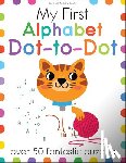 Golding, Elizabeth - My First Alphabet Dot-To-Dot: Over 50 Fantastic Puzzles