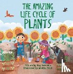 Barnham, Kay - The Amazing Life Cycle of Plants