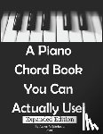 Whitehead, Aaron - A Piano Chord Book You Can Actually Use!
