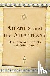 Antonov, Vladimir - Atlantis And The Atlanteans: (The Emerald Tablets And Other Texts)
