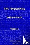 Peterson, Michael J. - CNC Programming: Basics & Tutorial Textbook