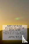 Hagopian Institute - Art Of War Plain English Edition: One Of The Greatest Strategy Books In The History Of The World, Now In An Easy To Read Version.