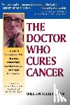 Eidem, William Kelley - The Doctor Who Cures Cancer