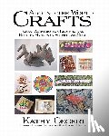 Ceceri, Kathy - Around The World Crafts: Great Activities For Kids Who Like History, Math, Art, Science And More!