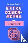 McMullen, Chris - The Visual Guide To Extra Dimensions: Visualizing The Fourth Dimension, Higher-Dimensional Polytopes, And Curved Hypersurfaces