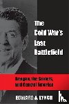 Lynch, Edward A. - The Cold War's Last Battlefield