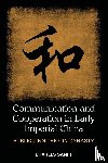 Sanft, Charles - Communication and Cooperation in Early Imperial China