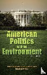Daynes, Byron W., Sussman, Glen, West, Jonathan P. - American Politics and the Environment