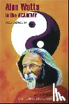 Watts, Alan - Alan Watts - In the Academy: Essays and Lectures