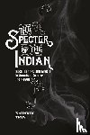 Troy, Kathryn - The Specter of the Indian