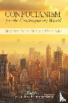  - Confucianism for the Contemporary World - Global Order, Political Plurality, and Social Action