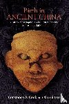 Cook, Constance A., Luo, Xinhui - Birth in Ancient China