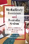 Press, Andrea L., Tripodi, Francesca - Media-Ready Feminism and Everyday Sexism