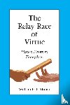 Altman, William H. F. - The Relay Race of Virtue