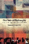 Gingerich, Stephen - This Side of Philosophy