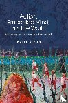 Ellis, Ralph D. - Action, Embodied Mind, and Life World