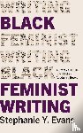 Evans, Stephanie Y. - Black Feminist Writing