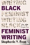 Evans, Stephanie Y. - Black Feminist Writing