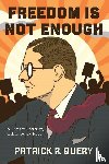 Query, Patrick R. - Freedom Is Not Enough