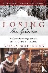 Waterman, Laura - Losing the Garden