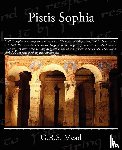 Mead, G R S - Pistis Sophia