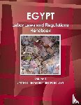 Ibp, Inc. - Egypt Labor Laws and Regulations Handbook Volume 1 Strategic Information and Basic Laws