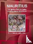 Ibp, Inc - Mauritius Immigration Policies, Laws and Regulations Handbook - Strategic Information and Regulations