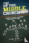 Keller, Matt - The Up the Middle Church