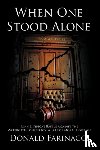 Farinacci, Donald - When One Stood Alone