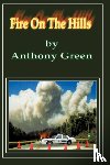 Green, Anthony - Fire on the Hills