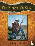 Rule, Roger C. - The Rifleman's Rifle