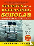 Bach, James Marcus - Secrets of a Buccaneer-Scholar