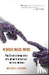 Chorost, Michael (Independent Consultant and Writer) - World Wide Mind