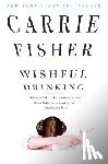 Fisher, Carrie - Wishful Drinking