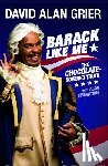Grier, David Alan - BARACK LIKE ME