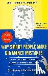 Belsky, Gary - Why Smart People Make Big Money Mistakes... and How to Correct Them: Lessons from the Life-Changing Science of Behavioral Economics