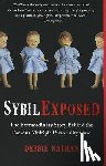 Nathan, Debbie - Sybil Exposed: The Extraordinary Story Behind the Famous Multiple Personality Case