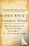 Beck, Glenn - Glenn Beck's Common Sense: The Case Against an Ouf-Of-Control Government, Inspired by Thomas Paine