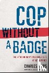 Kipps, Charles - Cop Without a Badge